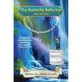 The Butterfly Ballerina Collection: The Interactive Healing Devotional for All Women