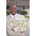 A Heart to Give: A Journal of Transformation