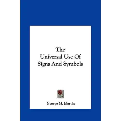 The Universal Use Of Signs And Symbols