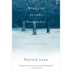 What the Stones Remember: A Life Rediscovered - Paperback