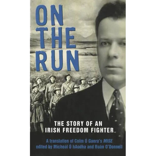 On The Run: The Story of an Irish Freedom Fighter