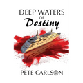 Deep Waters of Destiny