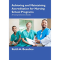 Achieving and Maintaining Accreditation for Nursing School Programs: A Comprehensive Guide