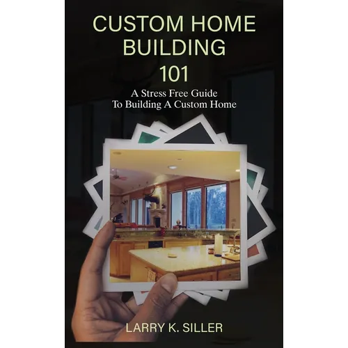 Custom Home Building 101