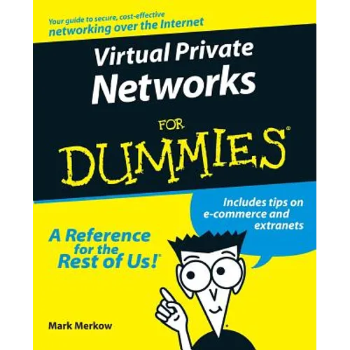 Virtual Private Networks for Dummies