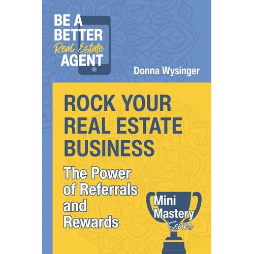 Rock Your Real Estate Business: The Power of Referrals and Rewards