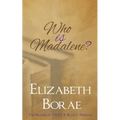 Who Is Madalene?: The Women of T.H.E.T.A. Book 2: Hannah