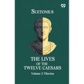 The Lives Of The Twelve Caesars: Volume 3 Tiberius