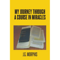 My Journey through a Course in Miracles