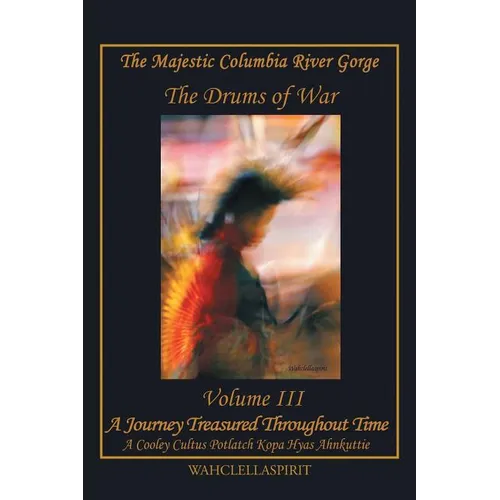The Majestic Columbia River Gorge: The Drums of War