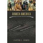 The Armed America: The Remarkable Story of How and Why Guns Became as American as Apple Pie - Paperback