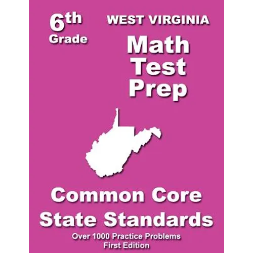 West Virginia 6th Grade Math Test Prep: Common Core Learning Standards