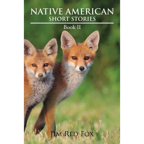 Native American Short Stories: Book II