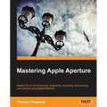 Mastering Apple Aperture 3.X