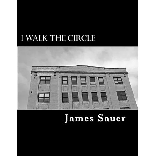 I Walk The Circle: Book I