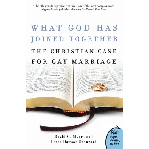 What God Has Joined Together: The Christian Case for Gay Marriage