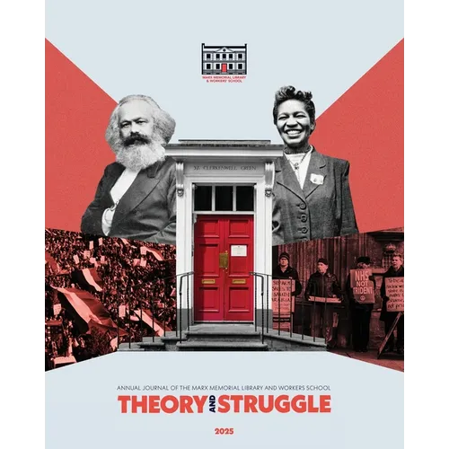 Theory & Struggle: Journal of the Marx Memorial Library