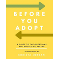 Before Your Adopt: A Guide To The Questions You Should Be Asking (White Interior)