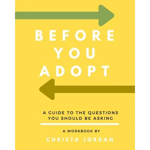 Before Your Adopt: A Guide To The Questions You Should Be Asking (White Interior)