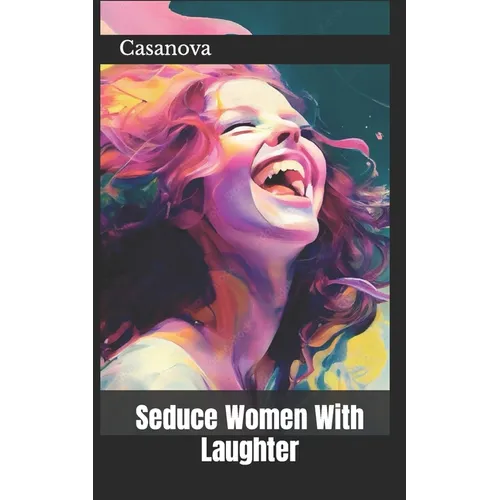 Seduce Women With Laughter