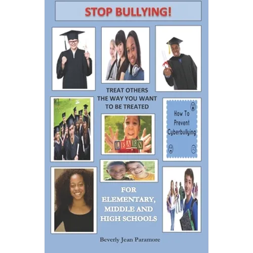 Stop Bullying: Treat Others The Way You Want To Be Treated