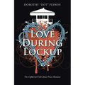Love During Lockup: The Unfiltered Truth about Prison Romance