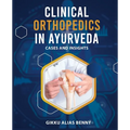 Clinical Orthopedics in Ayurveda: Cases and Insights