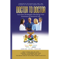 DOCTOR TO DOCTOR - Success Strategies Elevating Your Business & Personal Life