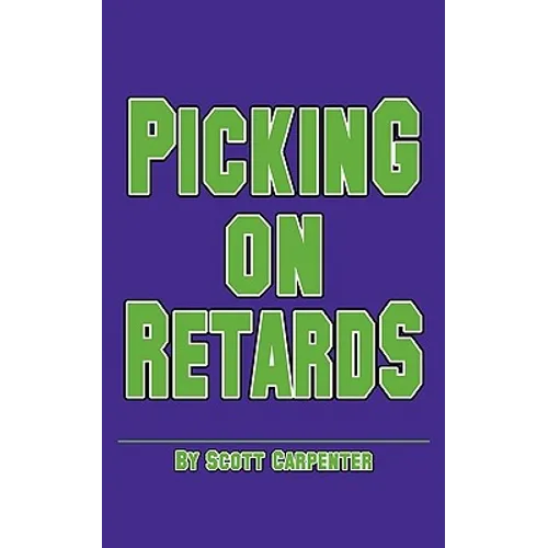 Picking on Retards