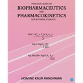 Practical guide of biopharmaceutics and pharmacokinetics for B.pharm students