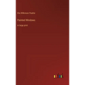 Painted Windows: in large print