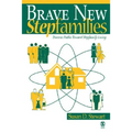 Brave New Stepfamilies: Diverse Paths Toward Stepfamily Living