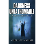 Darkness Unfathomable: A Fractured Tale - Hardcover