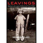 Leavings: Memoir of a 1920s Hollywood Love Child - Hardcover