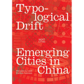 Typological Drift: Emerging Cities in China