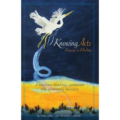 Knowing Acts: Engage in Healing