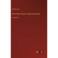 Old Friends; Essays in Epistolary Parody: in large print
