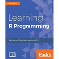 Learning R Programming: Language, tools, and practical techniques