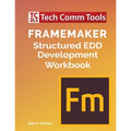 FrameMaker Structured EDD Development Workbook (2020 Edition)