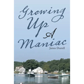 Growing up a Maniac