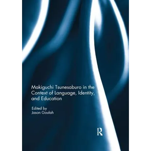 Makiguchi Tsunesaburo in the Context of Language, Identity and Education