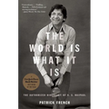 The World Is What It Is: The Authorized Biography of V.S. Naipaul