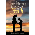 An Enduring Legacy of Faith