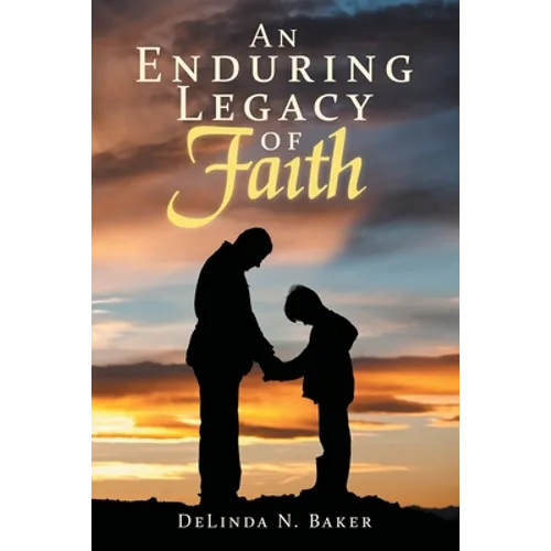 An Enduring Legacy of Faith