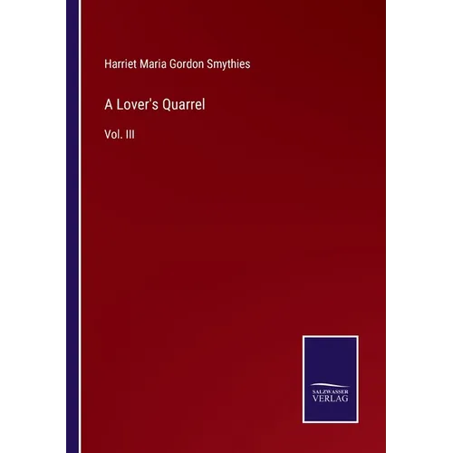 A Lover's Quarrel: Vol. III