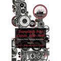 Transatlantic Print Culture, 1880-1940: Emerging Media, Emerging Modernisms