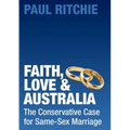 Faith, Love and Australia: The Conservative Case for Same-Sex Marriage