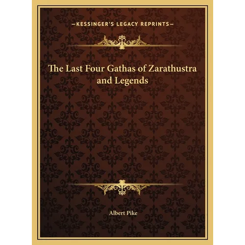 The Last Four Gathas of Zarathustra and Legends