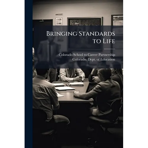 Bringing Standards to Life: A "How To" Guide to Contextual Learning and Curriculum Integration