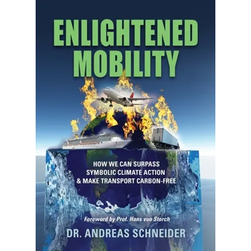 Enlightened Mobility: How we can surpass symbolic climate action & make transport carbon-free